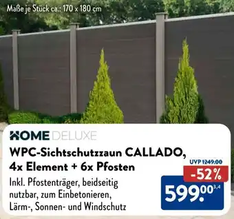 Aldi Süd HOME DELUXE WPC-Sichtschutzzaun CALLADO, 4x Element + 6x Pfosten Angebot