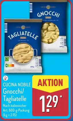 Aldi Nord CUCINA NOBILE Gnocchi/ Tagliatelle Angebot