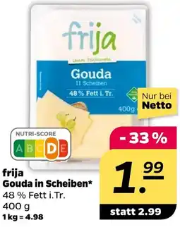 NETTO frija Gouda in Scheiben Angebot