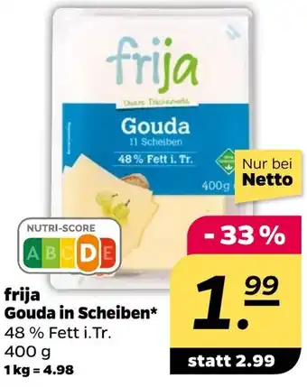 NETTO frija Gouda in Scheiben Angebot