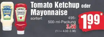 Edeka HEINZ Tomato Ketchup oder Mayonnaise Angebot