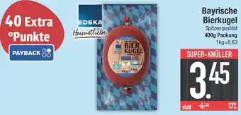 E-Center Edeka Heimatliebe Bayrische Bierkugel Angebot