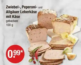 V Markt Zwiebel-, peperoni- und allgäuer leberkäse mit käse Angebot