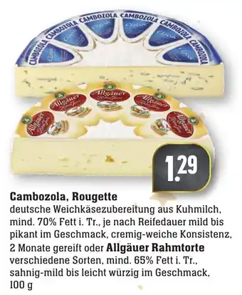 nah & gut Cambozola, Rougette oder Allgäuer Rahmtorte 100g Angebot