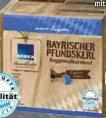 Edeka Edeka Heimatliebe Bayrisches Pfundskerl Roggenvollkornbrot Angebot