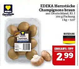 Marktkauf Edeka herzstücke champignons braun Angebot