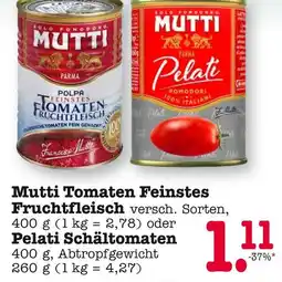 E-Center Mutti tomaten feinstes fruchtfleisch oder pelati schältomaten Angebot