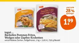 tegut Tegut... backofen pommes frites, wedges oder zapfen-kroketten Angebot