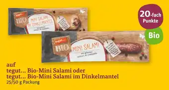 tegut Tegut... bio-mini salami oder bio-mini salami im dinkelmantel Angebot