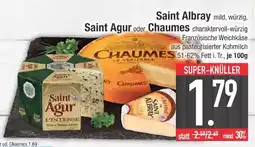 Edeka Saint albray oder saint agur oder chaumes mild, würzig, charaktervoll-würzig Angebot