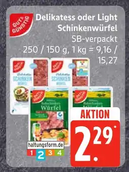 Edeka Gut & günstig delikatess oder light schinkenwürfel Angebot