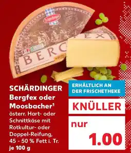 Kaufland SCHÄRDINGER Bergfex oder Moosbacher Angebot