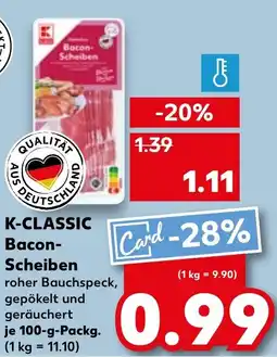 Kaufland K-CLASSIC Bacon- Scheiben Angebot