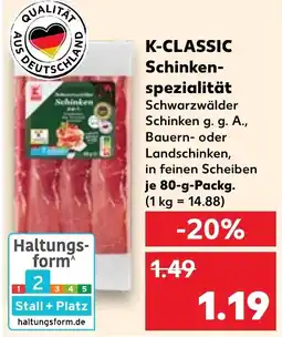 Kaufland K-CLASSIC Schinken- spezialität Angebot