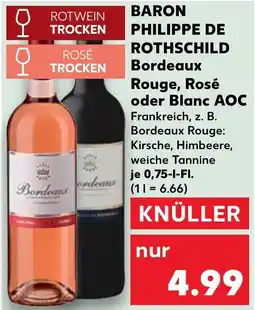 Kaufland BARON PHILIPPE DE ROTHSCHILD Bordeaux Rouge, Rosé oder Blanc AOC Angebot