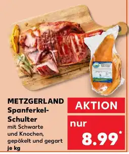 Kaufland METZGERLAND Spanferkel- Schulter Angebot