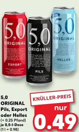 Kaufland 5.0 original pils, export oder helles Angebot