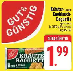 Edeka GUT & GÜNSTIG Kräuter- oder Knoblauch- Baguette Angebot