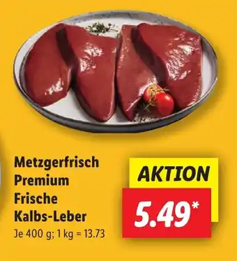 Lidl Metzgerfrisch Premium Frische Kalbs-Leber Angebot