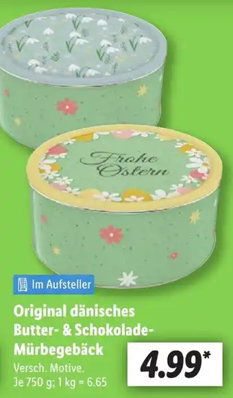 Lidl Original dänisches Butter- & Schokolade- Mürbegebäck Angebot