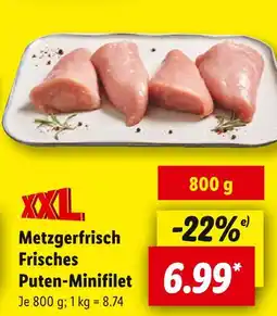 Lidl Xxxl metzgerfrisch frisches puten-minifilet Angebot