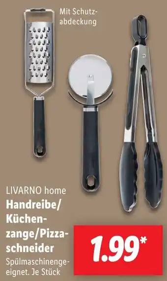 Lidl LIVARNO home Handreibe/ Küchenzange/Pizzaschneider Angebot