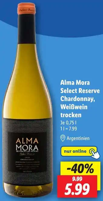 Lidl Alma Mora Select Reserve Chardonnay, Weißwein trocken Angebot