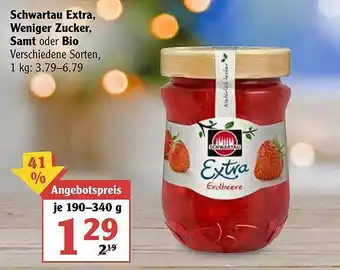 Globus Schwartau Extra, Weniger Zucker, Samt Oder Bio Angebot