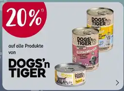 Rossmann 20% auf alle Produkte von DOGS'n TIGER Angebot