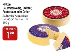 Galeria Markthalle Milkon Dolomitenkönig, Stilfser, Pustertaler oder Ortler Angebot