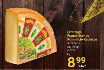 Selgros Ermitage Französisches Rohmilch-raclette Angebot