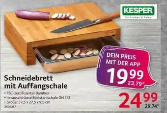 Selgros Kesper Schneidebrett Mit Auffangschale Angebot