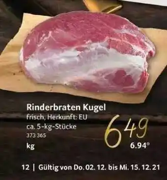 Selgros Rinderbraten Kugel Angebot