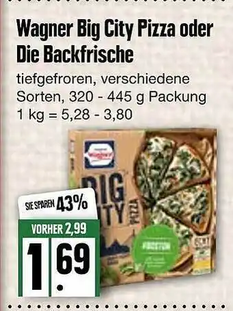 Edeka Frischemarkt Wagner Big City Pizza Oder Die Backfrische Angebot