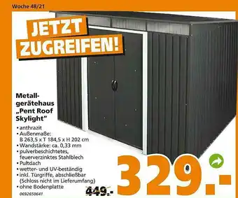 Globus Baumarkt Metallgerätehaus „pent Roof Skylight“ Angebot