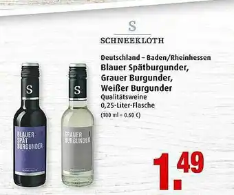 Markant Schneekloth Blauer Spätburgunder, Grauer Burgunder, Weißer Burgunder Angebot