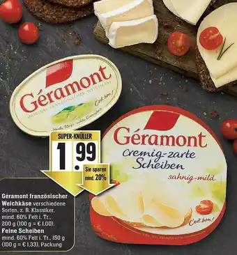 Edeka Géramont Französischer Weichkäse, Feine Scheiben Angebot