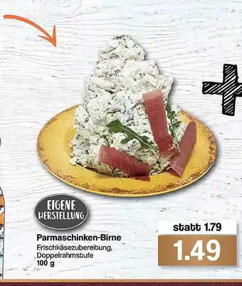 Famila Nord West Eigene Herstellung Parmaschinken-birne Angebot