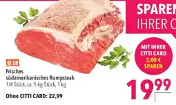 CITTI Markt Frisches südamerikanisches Rumpsteak Angebot