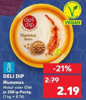 Kaufland DELI DIP Hummus Natur oder Chili Angebot