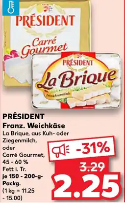 Kaufland PRÉSIDENT Franz. Weichkäse Angebot