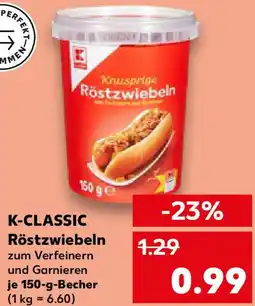 Kaufland K-CLASSIC Röstzwiebeln Angebot