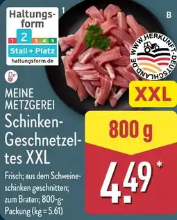 Aldi Nord MEINE METZGEREI Schinken- Geschnetzel- tes XXL Angebot