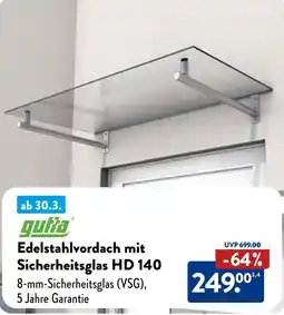 Aldi Süd Gutta Edelstahlvordach mit Sicherheitsglas HD 140 Angebot