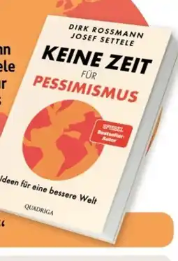 Rossmann Dirk Rossmann & Josef Settele Keine Zeit für Pessimismus Hardcover Angebot