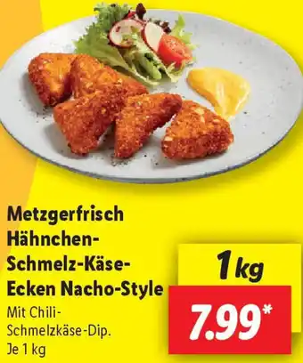 Lidl Metzgerfrisch Hähnchen Schmelz-Käse Ecken Nacho-Style Angebot