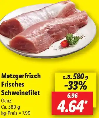 Lidl Metzgerfrisch Frisches Schweinefilet Angebot