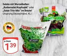 Globus Salate mit Wurzelballen: ,,Buttersalat/Kopfsalat" oder ,,Salat-Trio-Mix" im Beutel Angebot