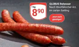 Globus GLOBUS Rohesser Angebot