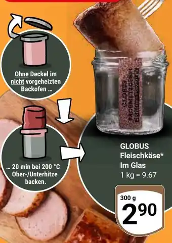 Globus GLOBUS Fleischkäse Im Glas Angebot